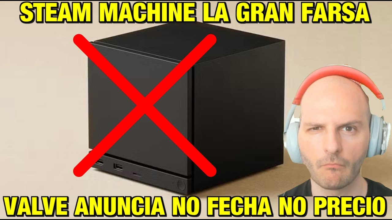 STEAM MACHINE EL JUGUETE ROTO DE LOS PIPEROS | VALVE ANUNCIA QUE NI FECHA NI PRECIO | sasel