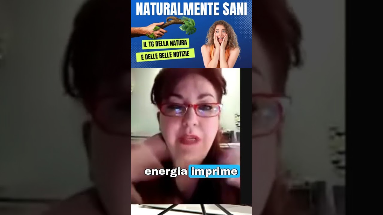 La nostra impronta energetica: un viaggio Olistico  #tgdellanatura  #tgnaturalmentesani