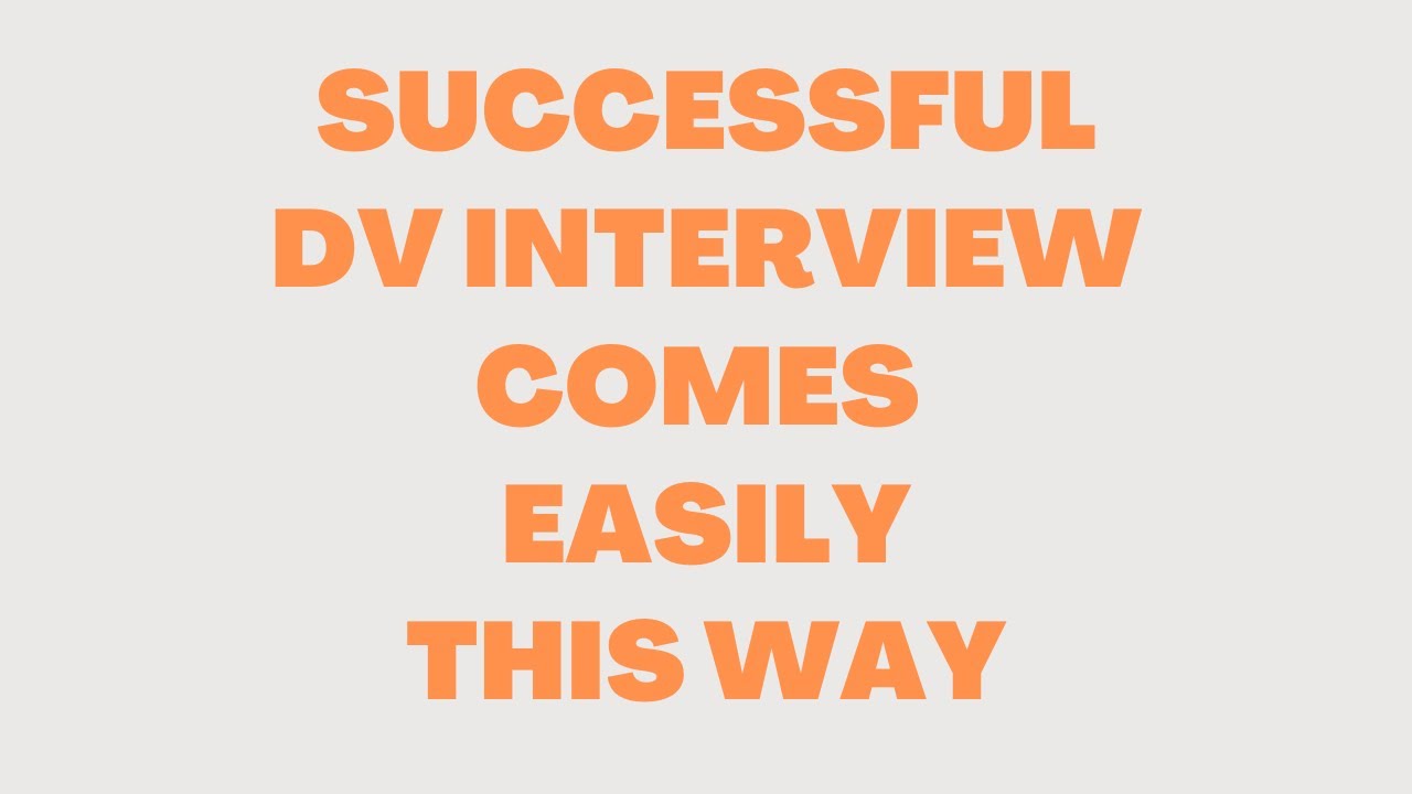 SUCCESSFUL DV INTERVIEW EXPERIENCE | Green Card Lottery Interview | How?