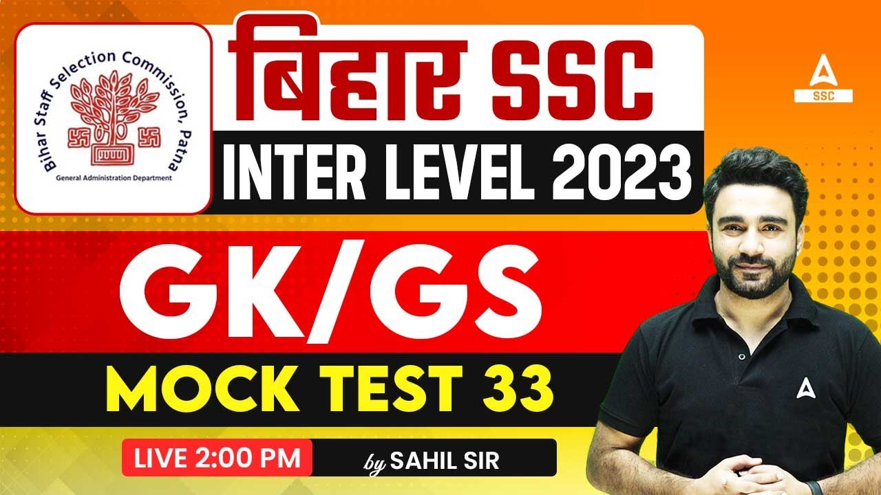 Bihar SSC Inter Level Class 2023 | BSSC GK GS Class by Sahil Madaan | Mock Test 33
