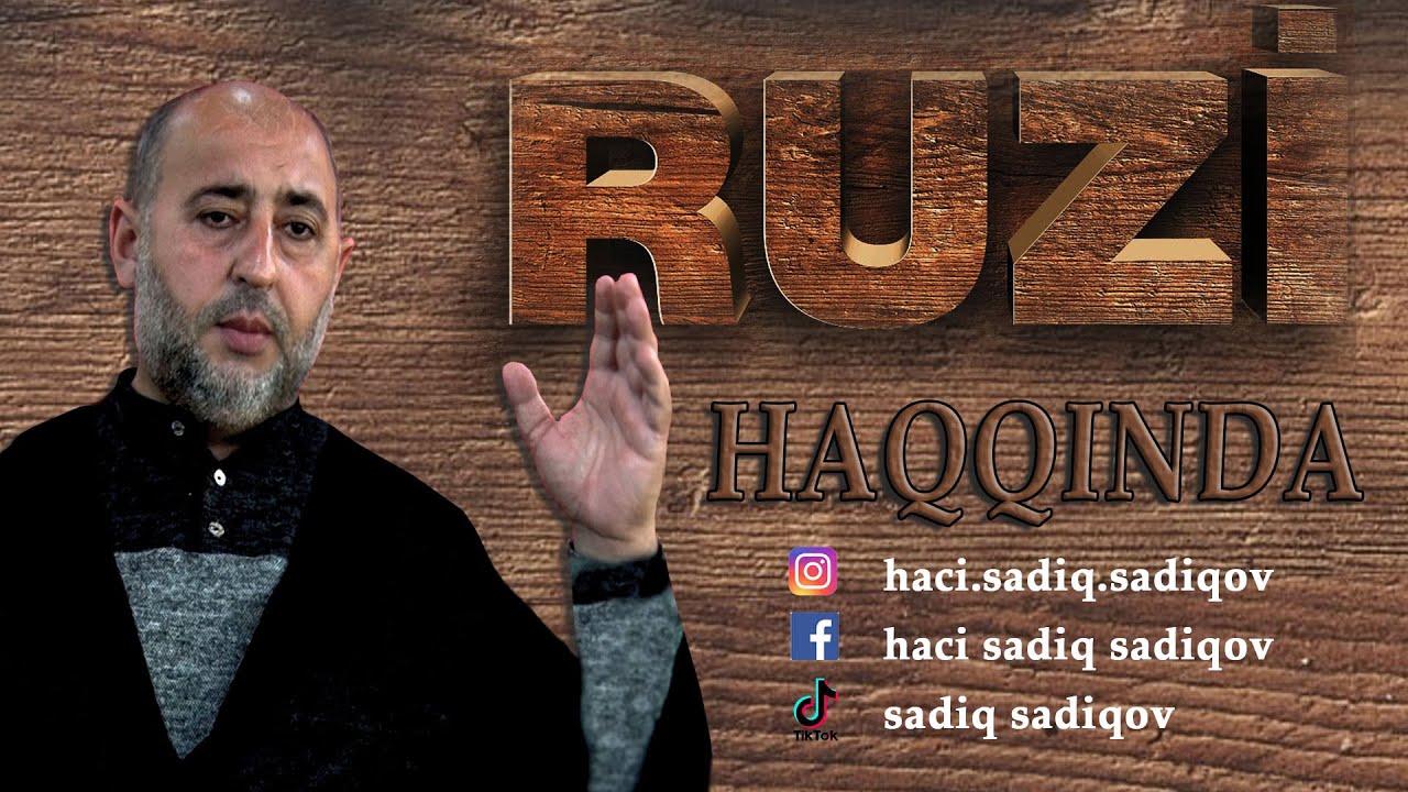 Ruzi haqqında Hacı Sadiq Sadiqov