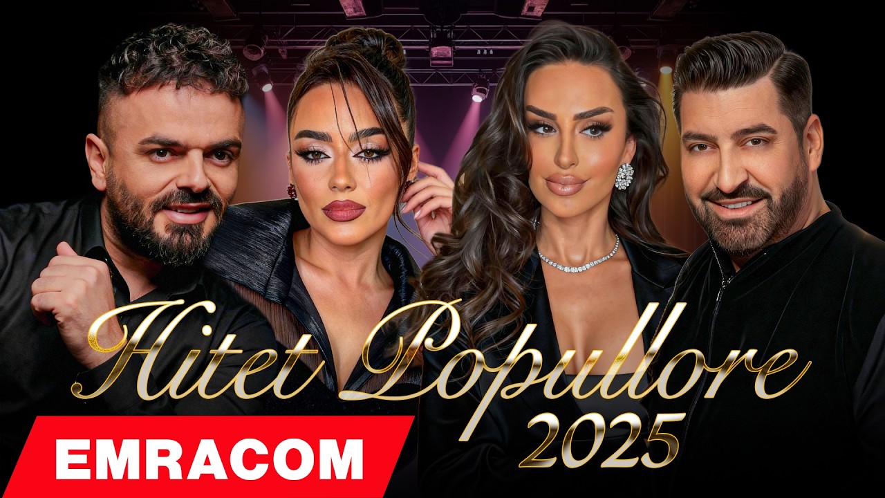 HITET POPULLORE 2025 - HITET E REJA 2025 POPULLORE - MUZIK SHQIP 2025 POPULLORE