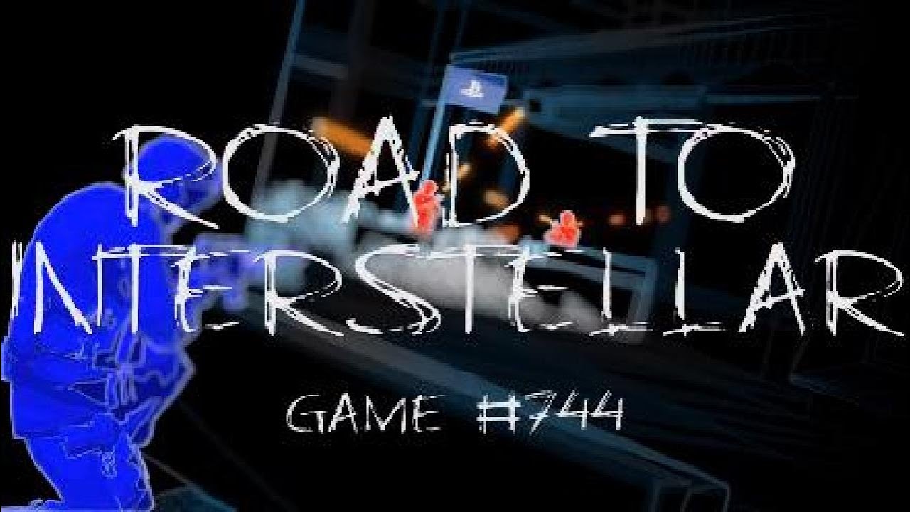Road To Interstellar #744
