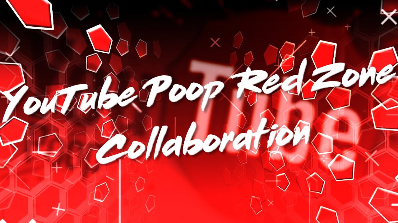 YouTube Poop Red Zone Collaboration