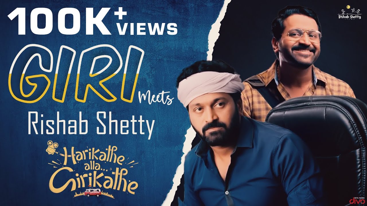 Harikathe Alla Girikathe - Giri meets Rishab Shetty | Rishab Shetty Films