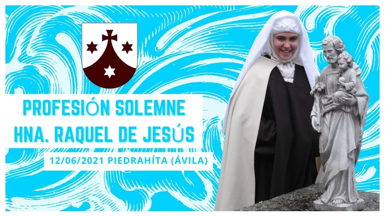 Profesión Solemne H. Raquel de Jesús. 11 h. 12-6-2021. Piedrahita (Ávila)