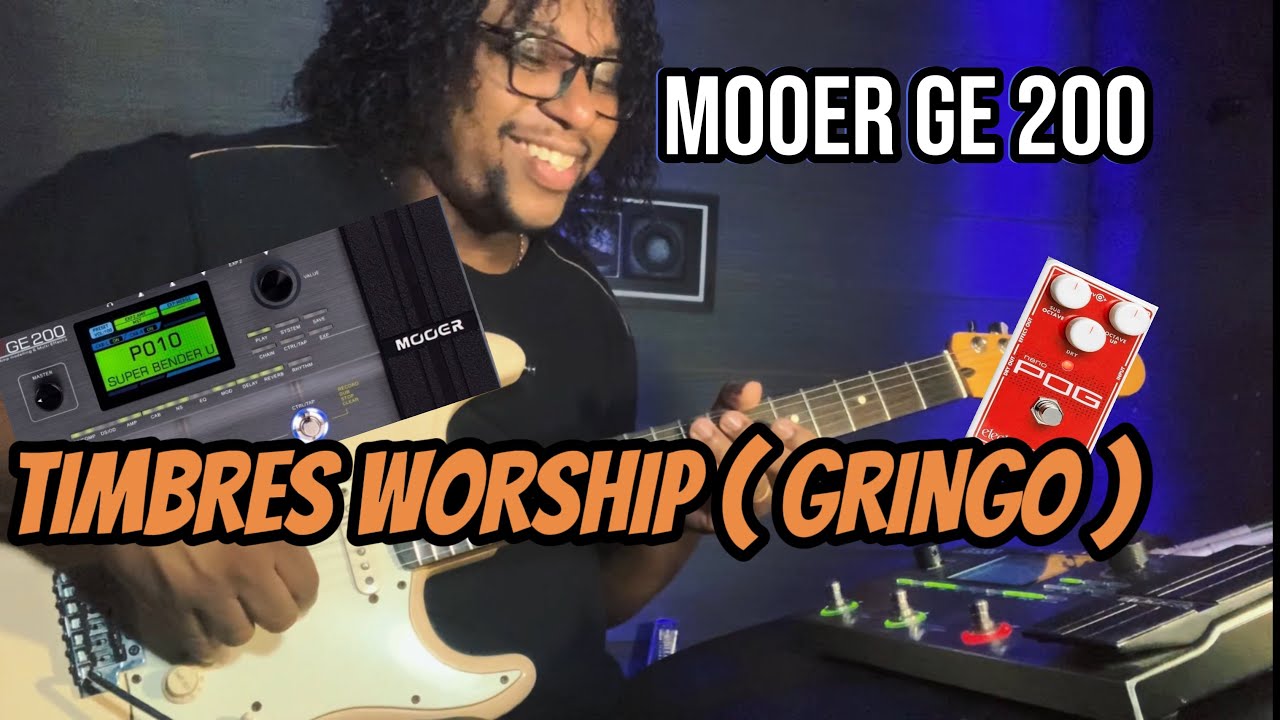 🔴 MOOER GE 200  - TIMBRES WORSHIP ( GRINGO ) ❤️EFEITO DE REVERSE E POG 🛑 𝗟𝗶𝗻𝗸 𝗻𝗮 𝗱𝗲𝘀𝗰𝗿𝗶𝗰̧𝗮̃𝗼⚠️