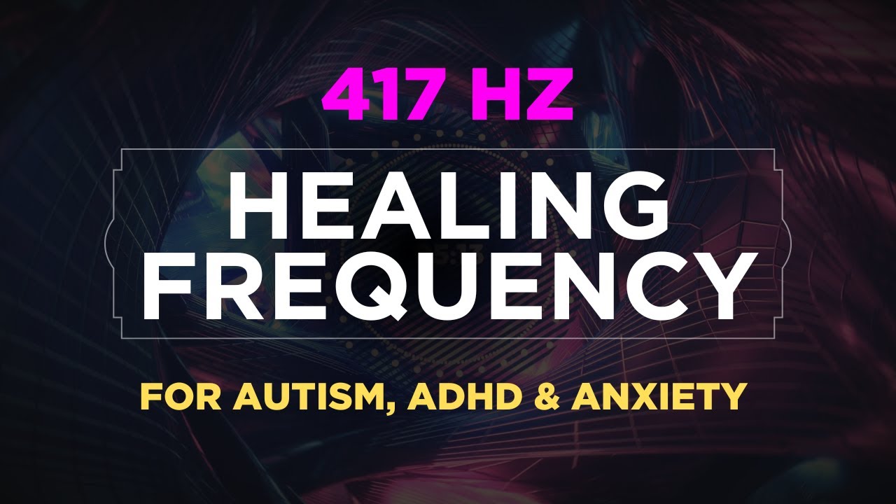 417 Hz Healing Frequency for ADHD & Autism [1 Hour Timer]