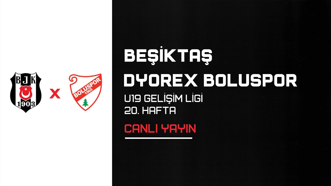 Beşiktaş - Dyorex Boluspor | U19 Gelişim Ligi  20. Hafta | 1.Devre
