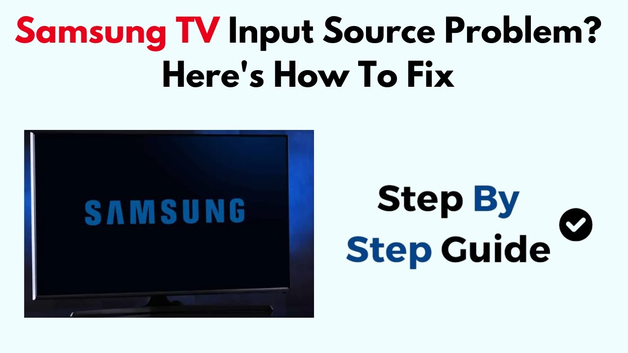 Samsung TV Input Source Problem? Here's How To Fix