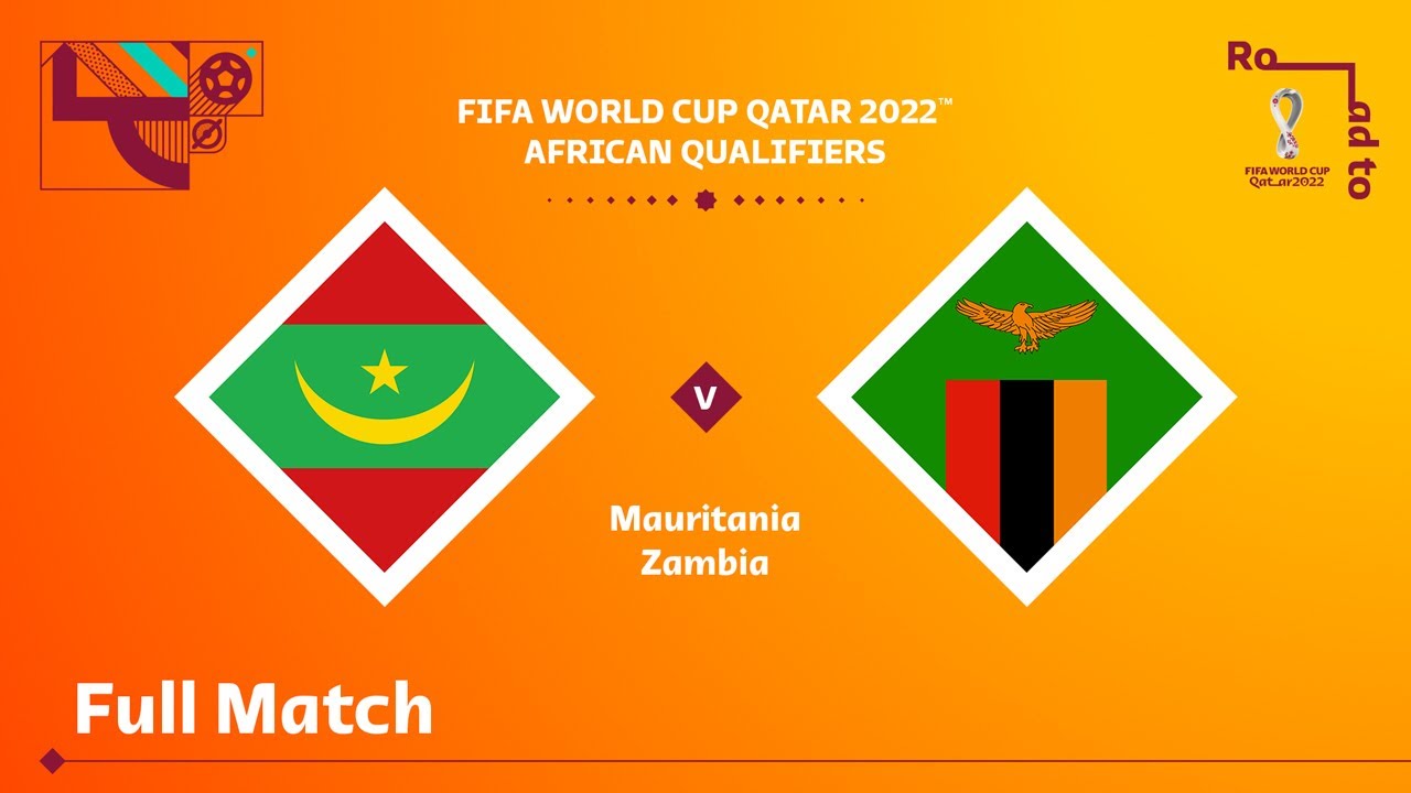 Mauritania v Zambia | FIFA World Cup Qatar 2022 Qualifier | Full Match