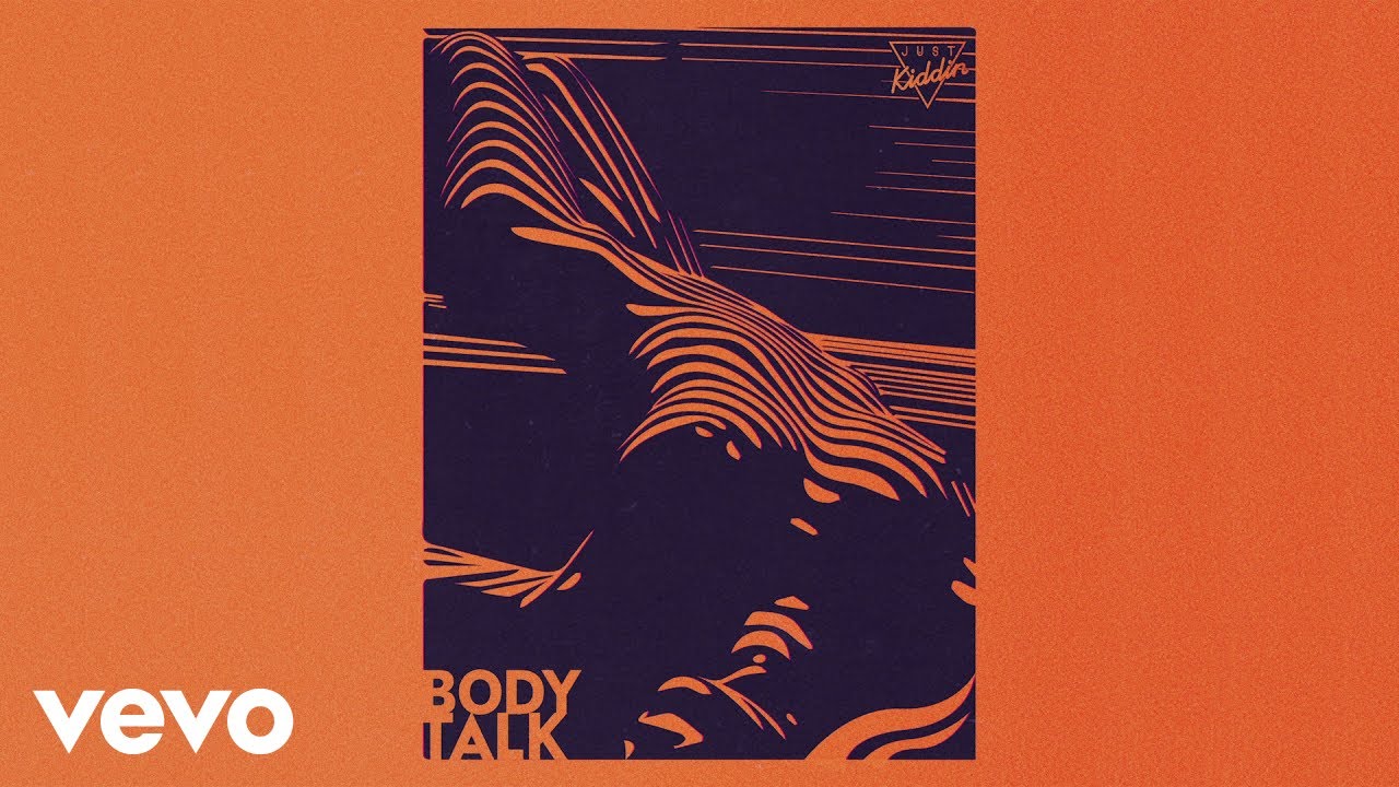 Just Kiddin - Body Talk (Audio)