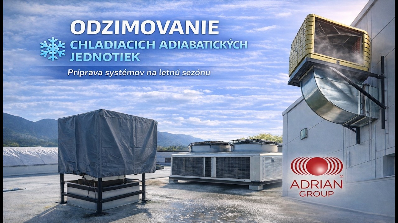 Odzimovanie adiabatických chladiacich jednotiek | Príprava na letnú sezónu