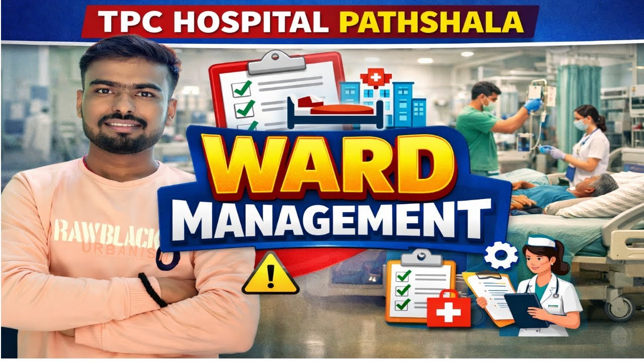 Hospital Ward Management Explained | वार्ड संचालन कैसे करें