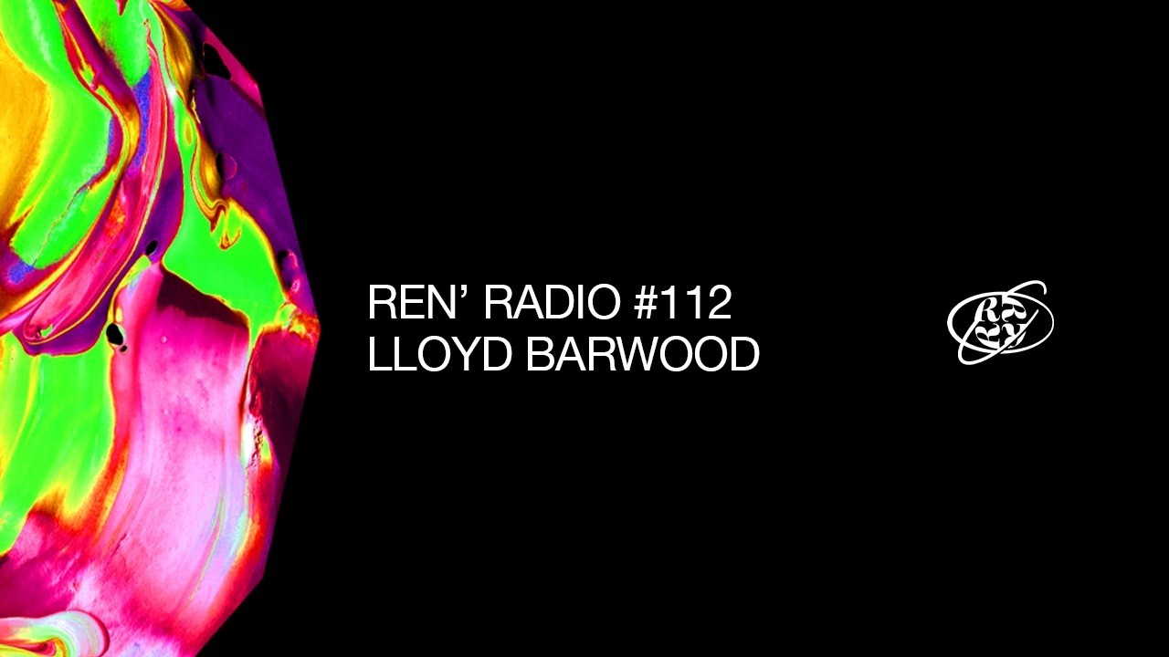 Ren' Radio #112 - Lloyd Barwood