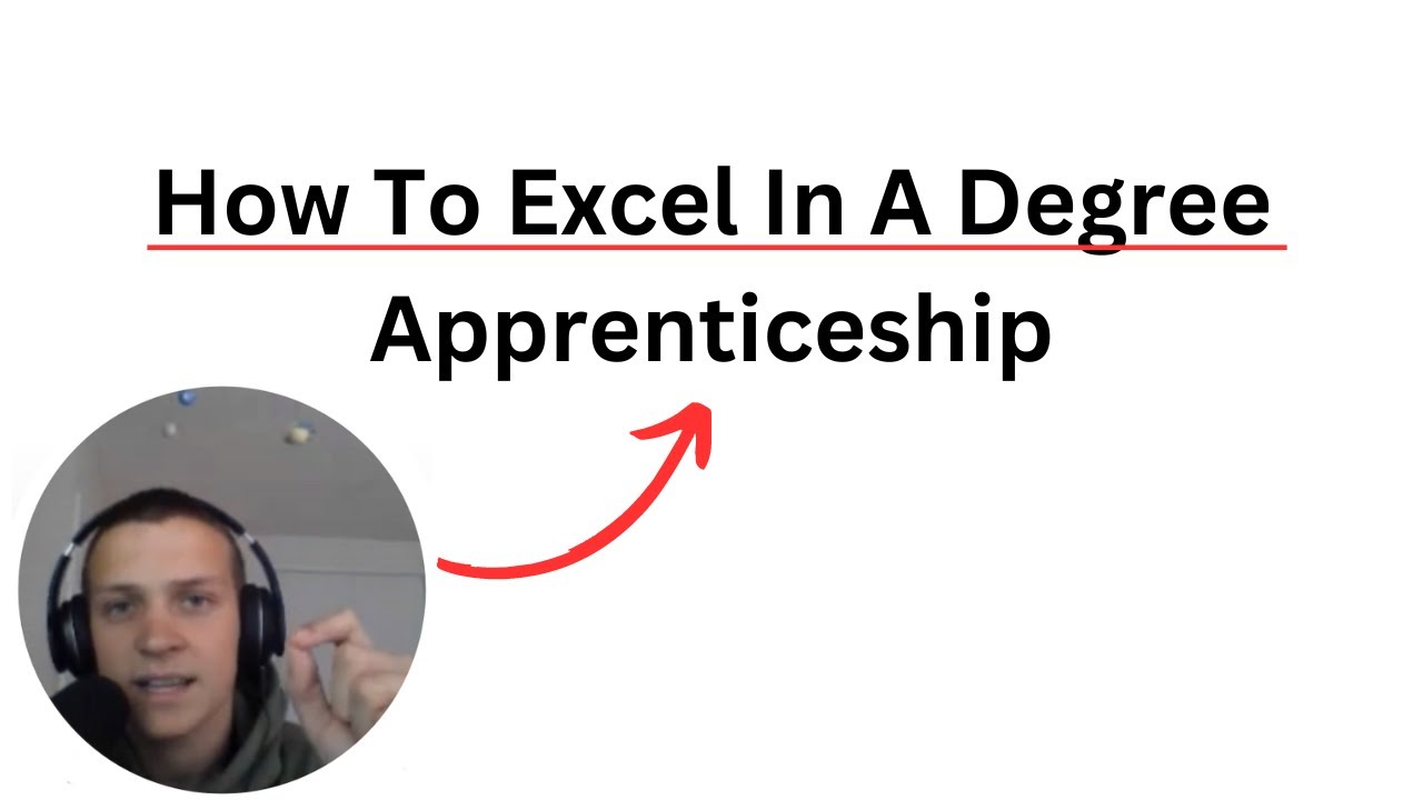 Everything You Need To Excel In A Degree Apprenticeship