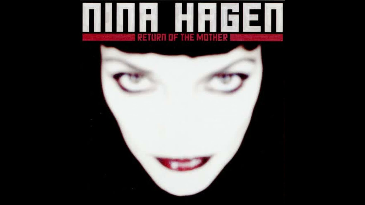NINA HAGEN - 01 Return of the Mother