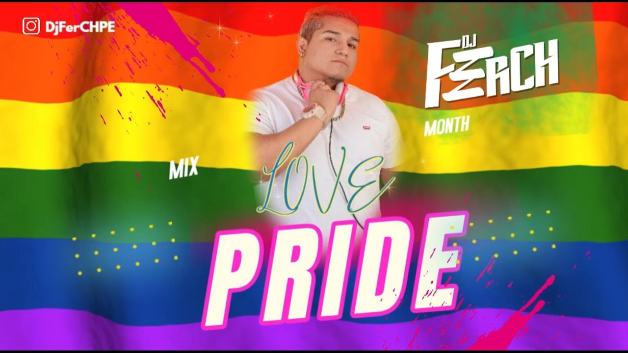 Mix Love  Month Pride 2025 ...DJFerCH 🌈❤️🧡💛💚💙💜