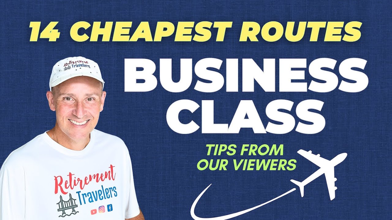 Business Class Airline Tickets | 14 Cheap Flights for World Travel in 2025 - Retirement Travelers