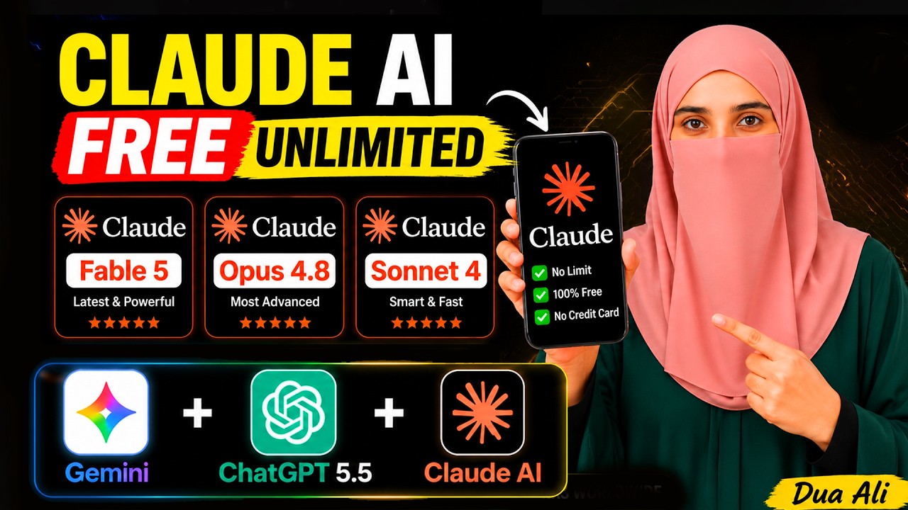 🔥 Claude AI FREE Unlimited | Claude Fable 5, Claude Opus 4.8, Gemini & ChatGPT 5.5 FREE | Dua Ali