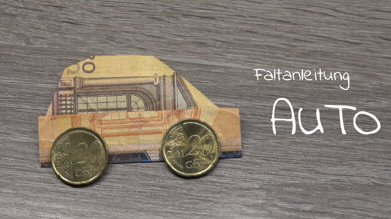 AUTO aus Geld falten, Geldschein falten Auto, Geldgeschenk zum Führerschein, Origami Geld Auto