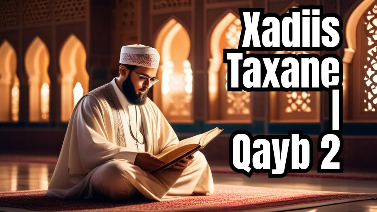 Taxanaha 100 Xadiis Qaybtii 2aad | Sheekh Abu Dalxa(@Gaashaantube1 )