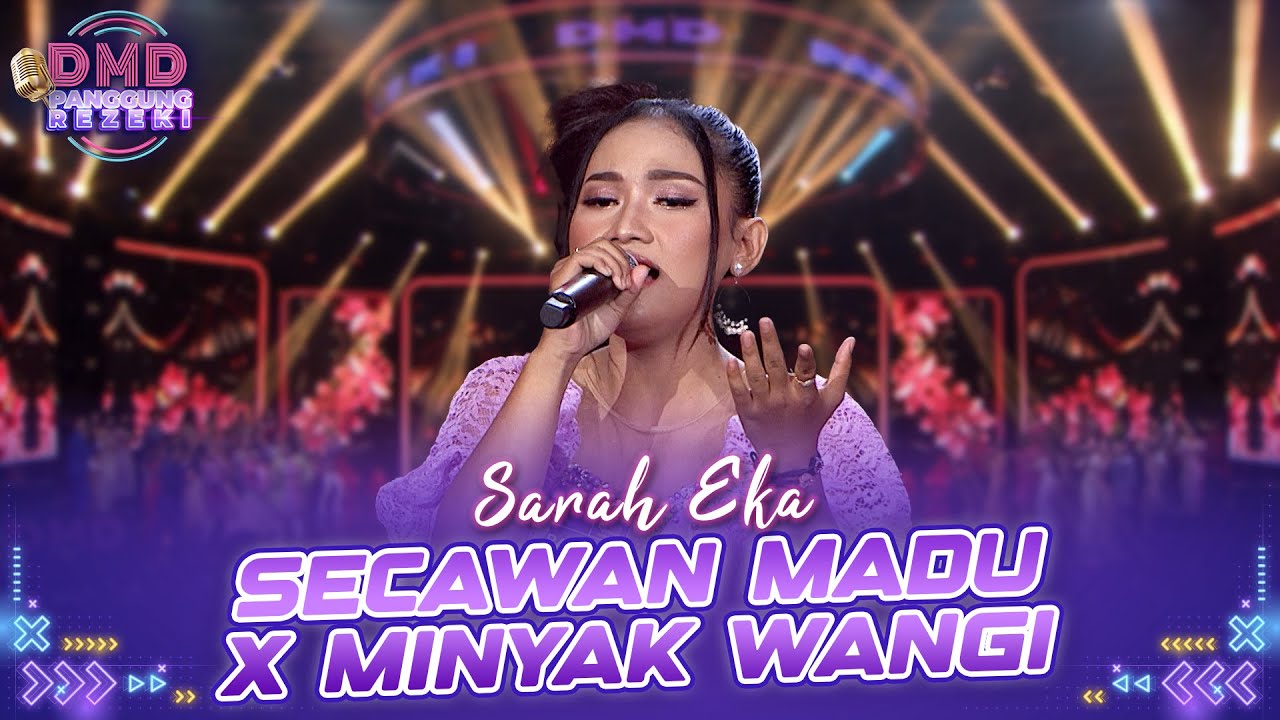PENAMPILAN SEMPURNA! Sarah Eka - Secawan Madu X Minyak Wangi | DMD PANGGUNG REZEKI