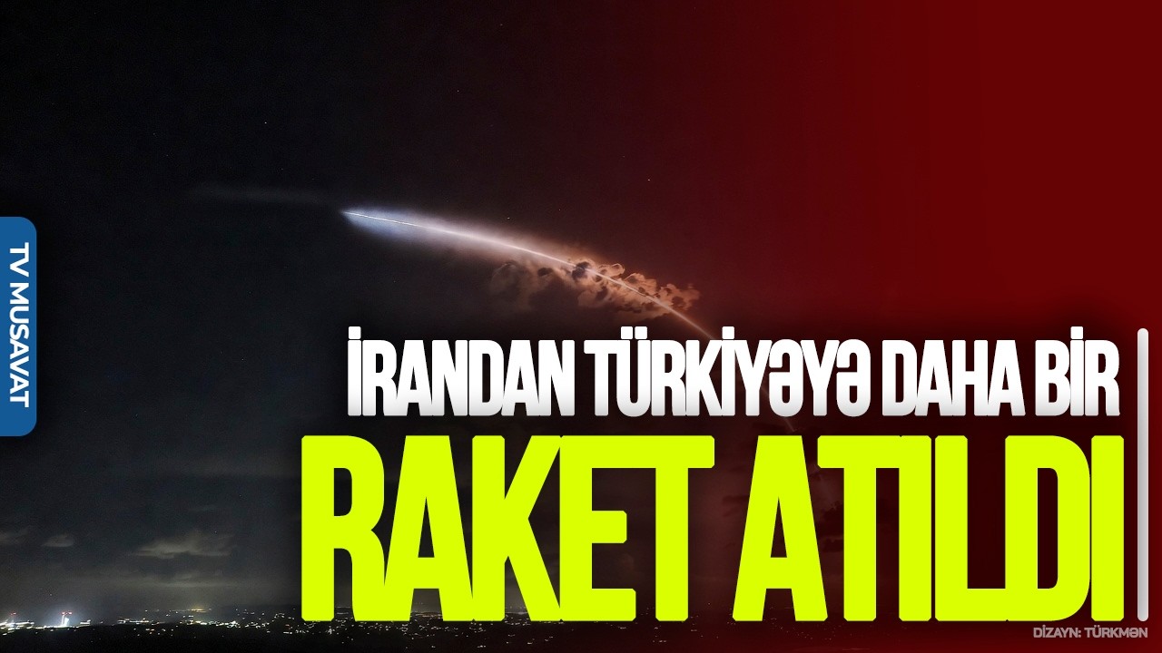 İrandan Türkiyəyə daha bir RAKET ATILDI – Ankara HƏRƏKƏTƏ KEÇİR, Əliyevdən İran QƏRARI