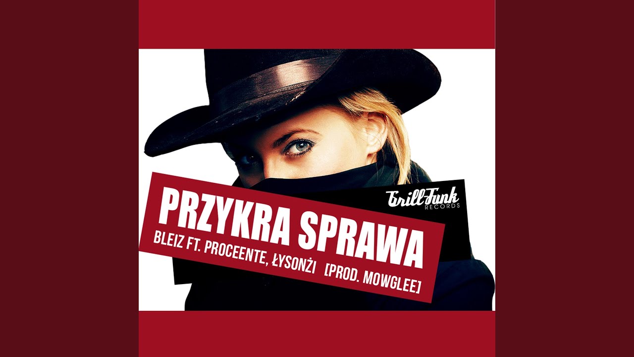 Przykra Sprawa feat. Proceente, ?yson?i