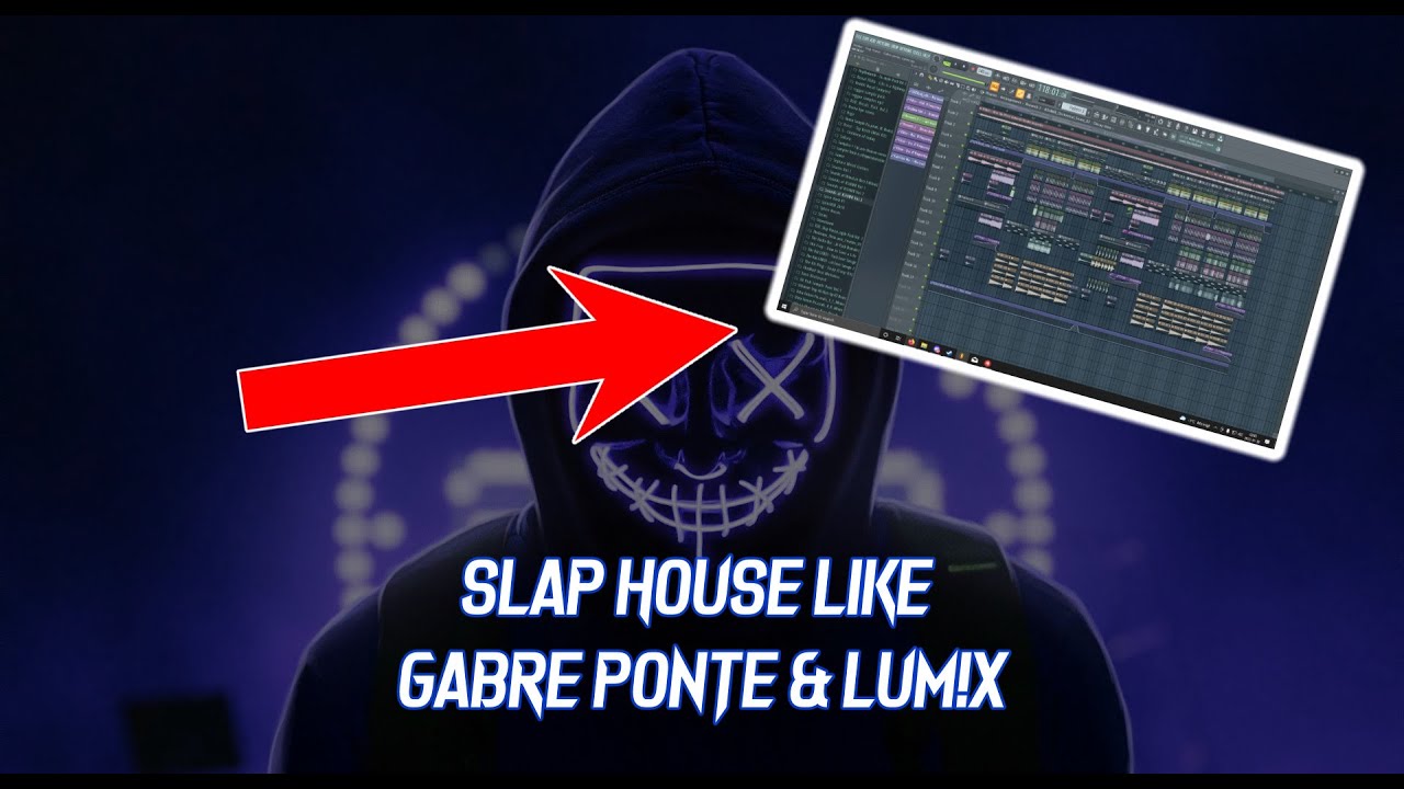 How to make slap house like Gabre Ponte & Lum!x - FREE FLP