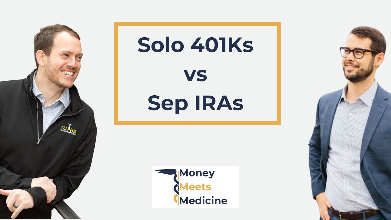 SEP IRA vs Solo 401k for Doctors with 1099 Income