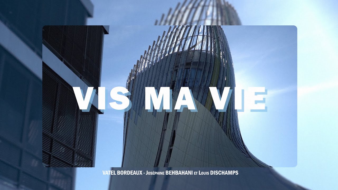 Vatel Bordeaux - Vis ma Vie #1 M2C