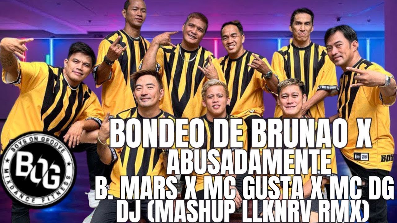 BONDEO DE BRUNAO X ABUSADAMENTE BY B MARS X MC GUSTA MC GT (MASHUP LLKRNV RMX) BOG DANCE FITNESS