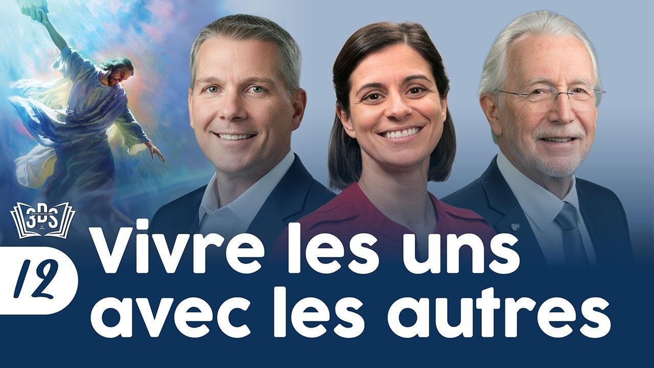 VIVRE LES UNS AVEC LES AUTRES | Leçon 12 | Eric, Susan et John