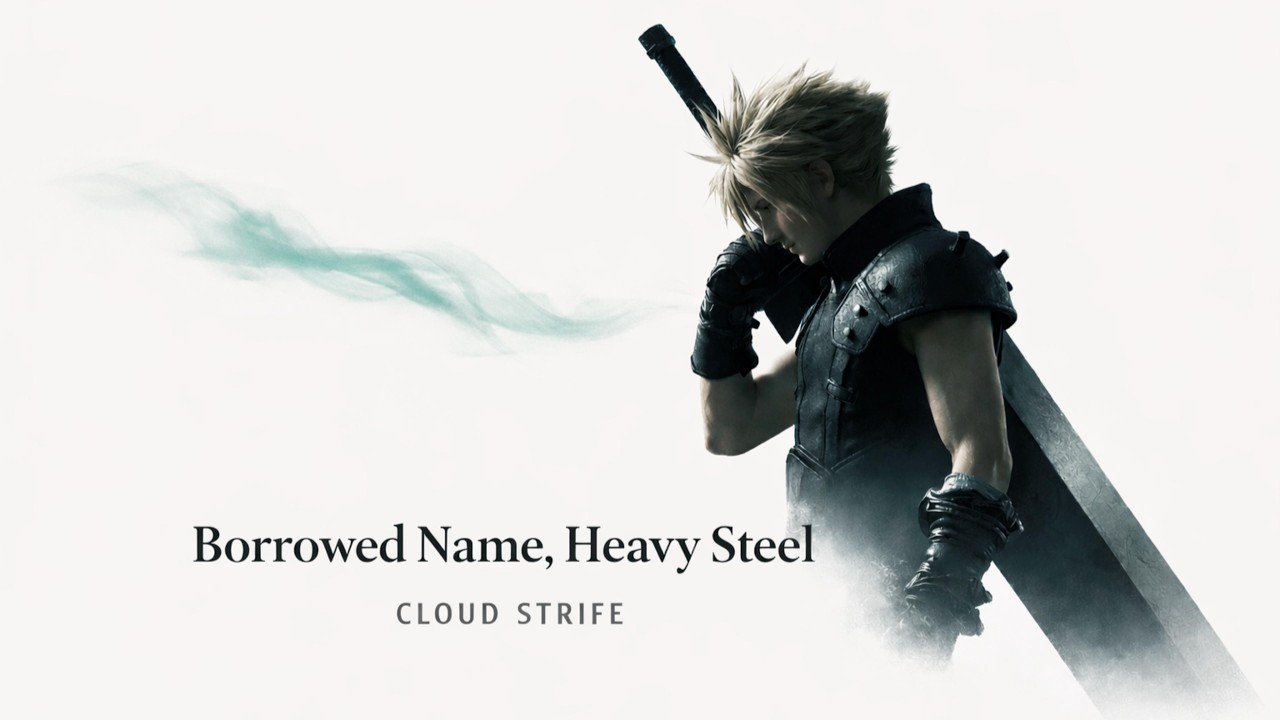 (AMV/GMV/AIMV) Final Fantasy Ⅶ - Cloud Strife/《Borrowed Name, Heavy Steel》
