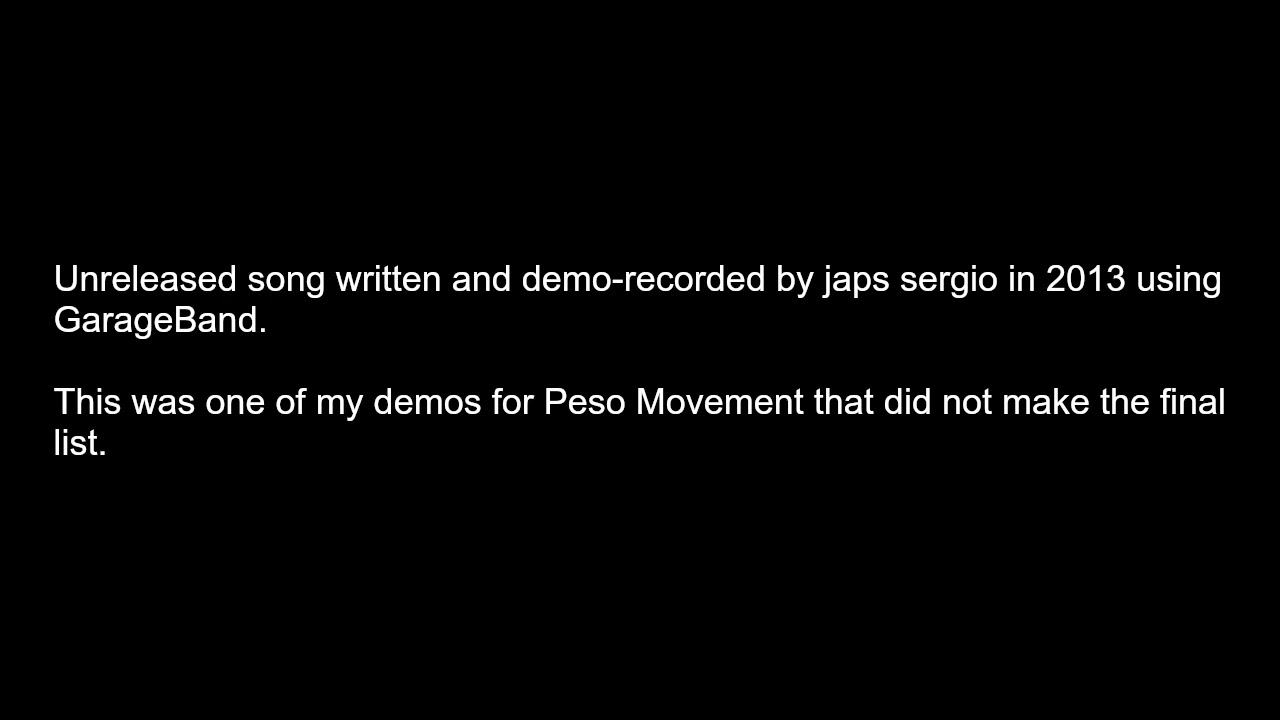 japs sergio ~ louder than words (2013 unreleased demo for @PesoMovement)