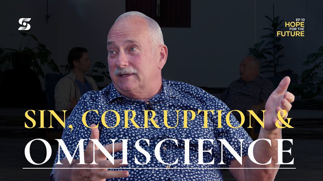 Sin, Corruption and Omniscience | Ian Clayton and Jassher Clayton | Hope for the Future EP10