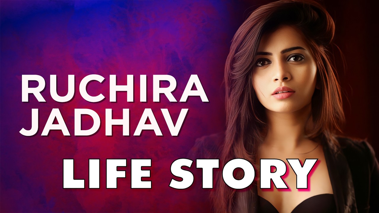 Ruchira Jadhav Life Story | Biography