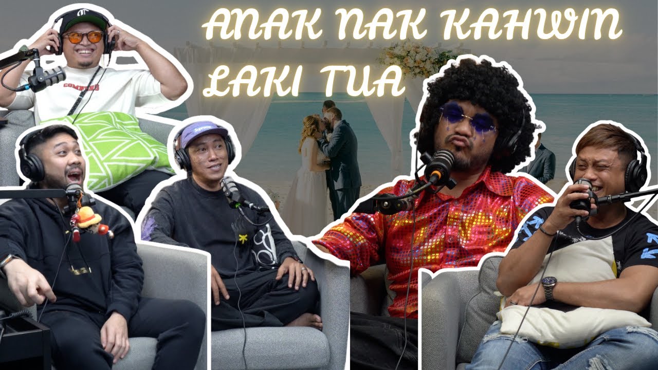 ANAK NAK KAHWIN LAKI TUA