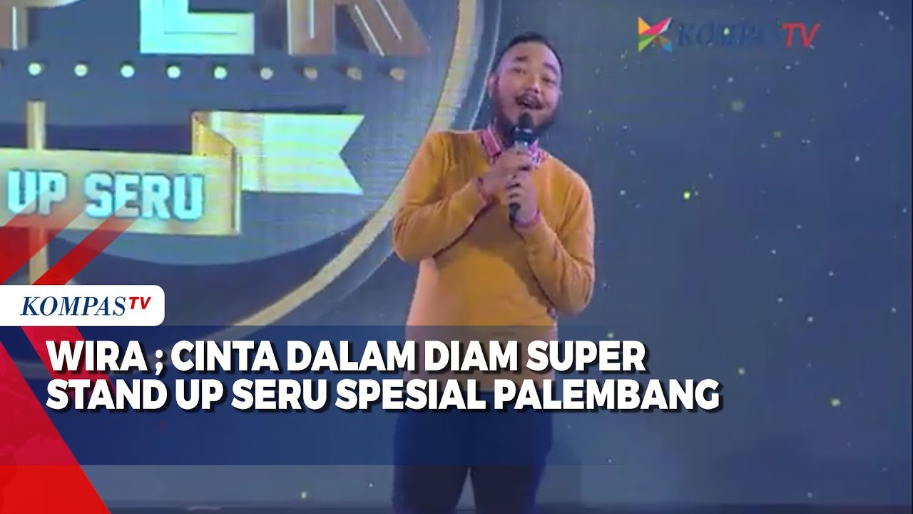 Wira : Cinta dalam Diam SUPER Stand Up Seru Spesial Palembang