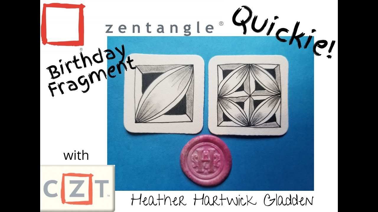Birthday Fragment | Zentangle® Quickie