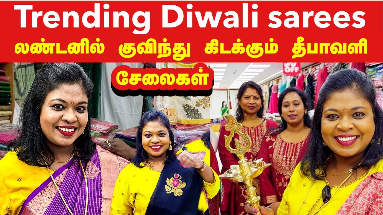 நம்ம ஊரு shopping அடிபொலி /Trending Diwali sarees in London