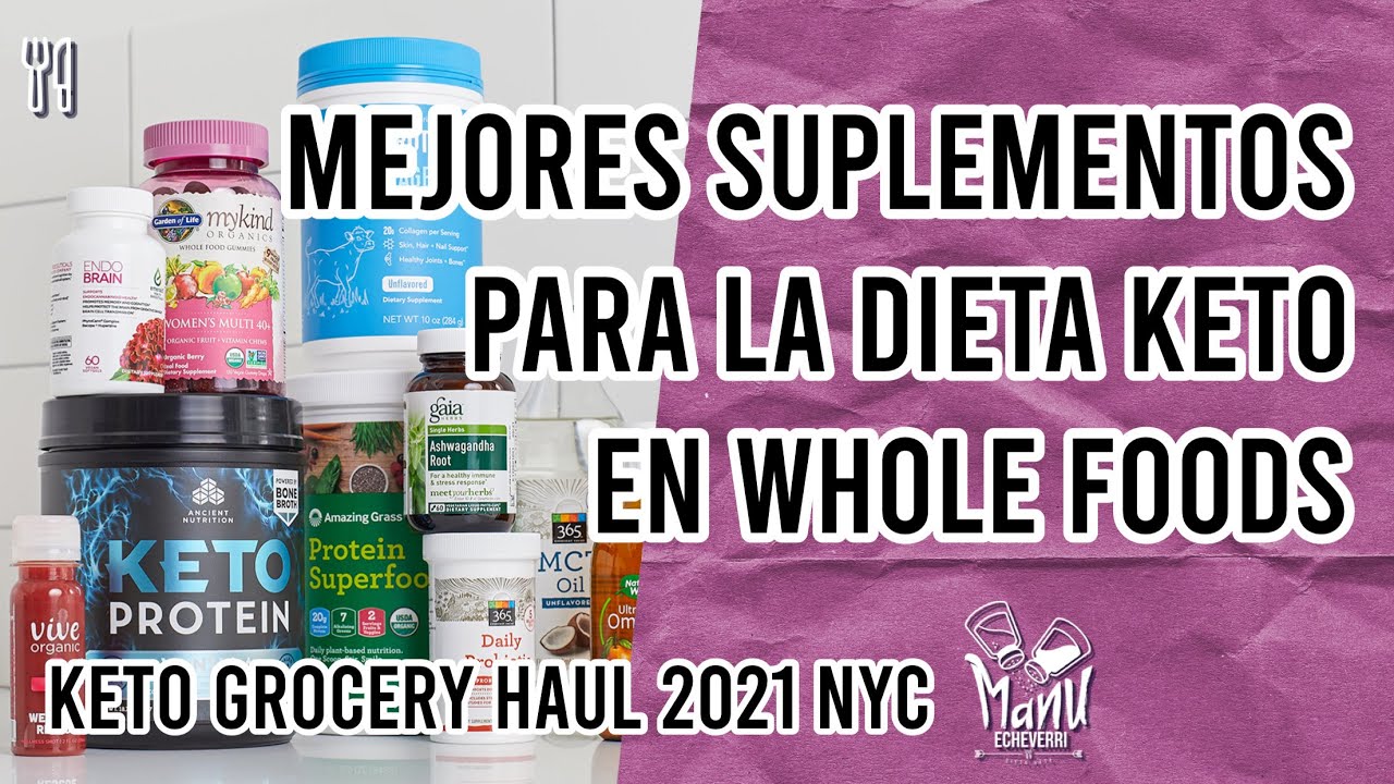 💊MEJORES SUPLEMENTOS EN LA DIETA KETO | KETO GROCERY HAUL WHOLE FOODS 2021 NYC | Manu Echeverri