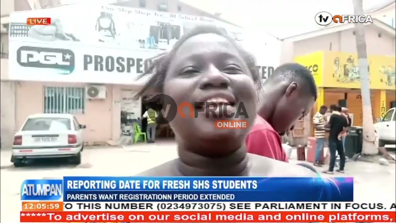 REPORTING DATE FOR FRESH SHS STUDENTS: PARENTS WANT REGISTRATION PERIOD EXTENDED