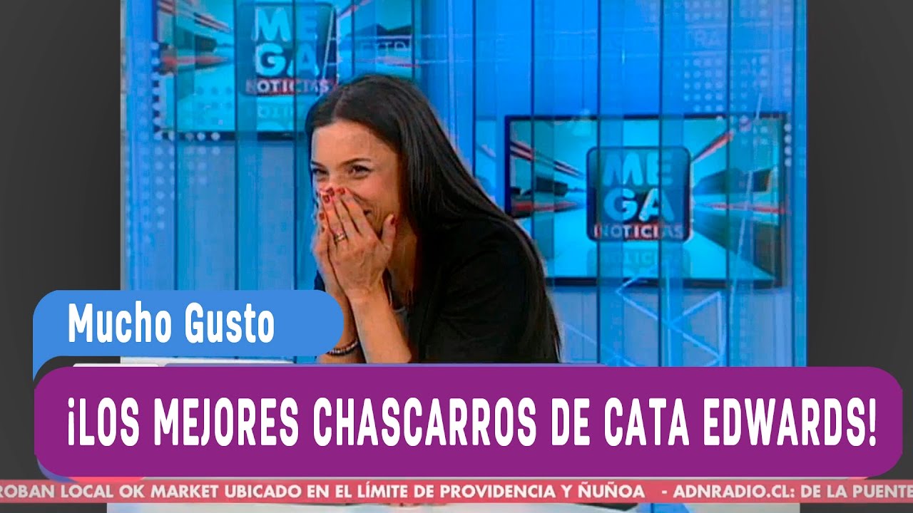 Los mejores chascarros de Cata Edwards - Mucho Gusto 2016