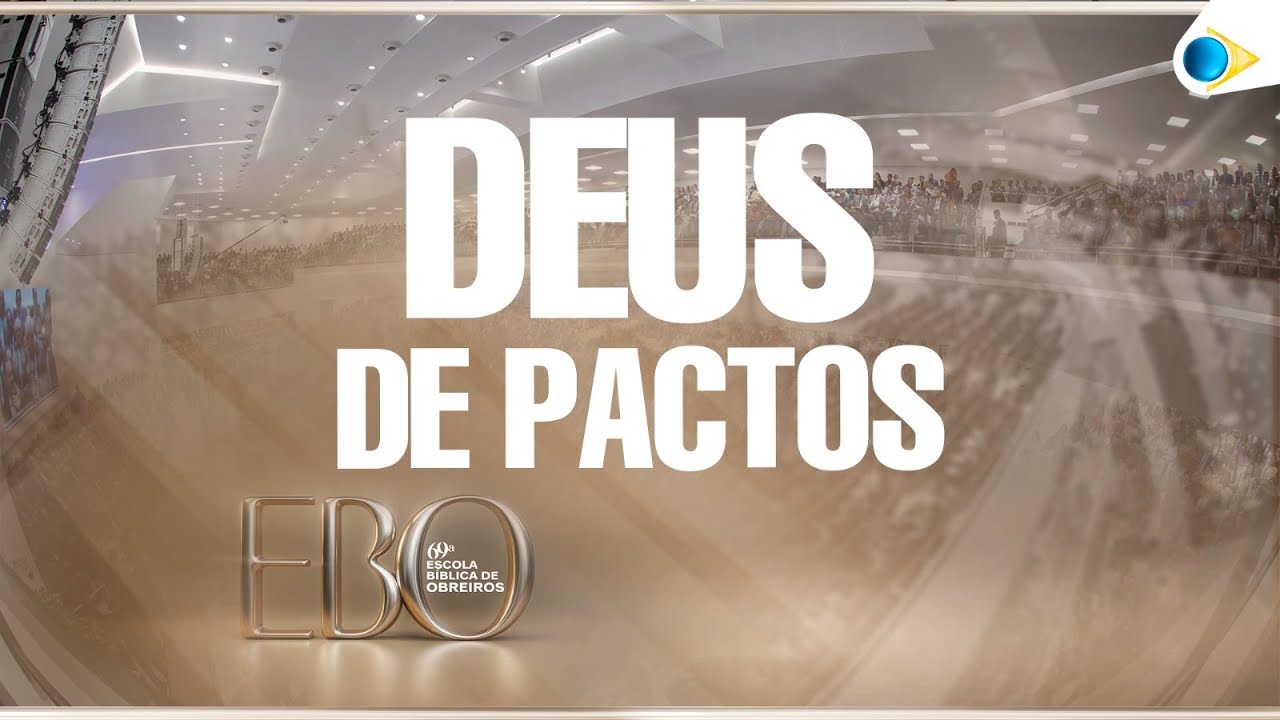Deus de Pactos | 69º Escola Bíblica de Obreiros da IEADPE 2025