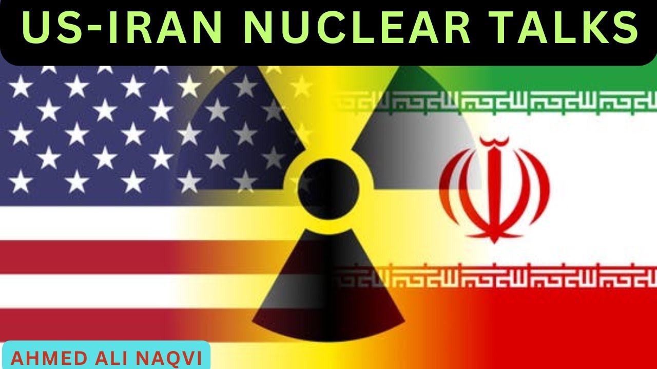 Nuclear Talks between Iran and US I Ahmed Ali Naqvi | World in Focus