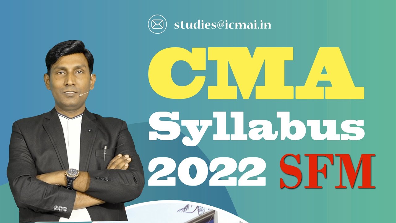CMA Final New Syllabus 2022 !! Changes in SFM Paper 14 !! CA Nagendra Sah