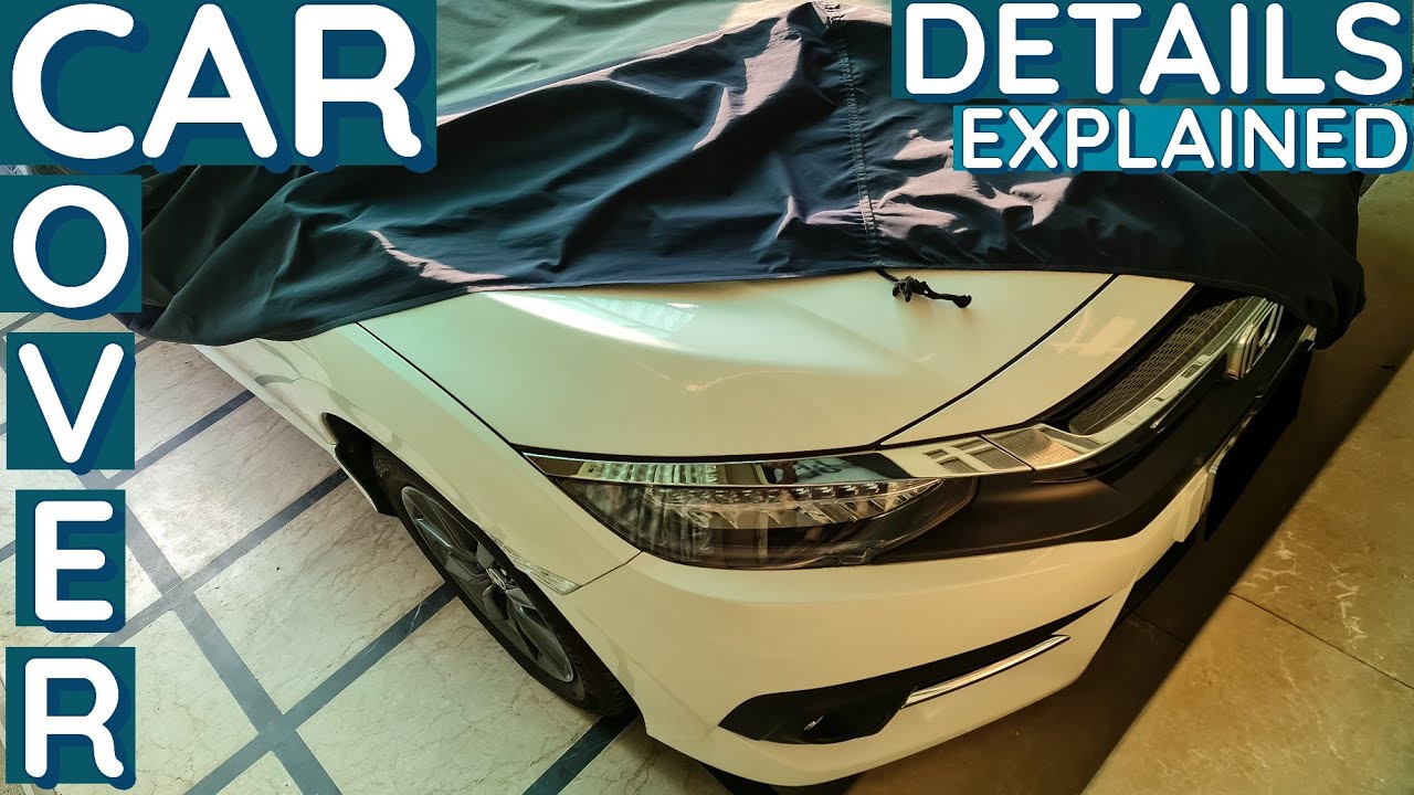 Car Cover | Details Explained | Honda Civic X | Pakistan | 4K #hondacivic #carcovers #topcover #top