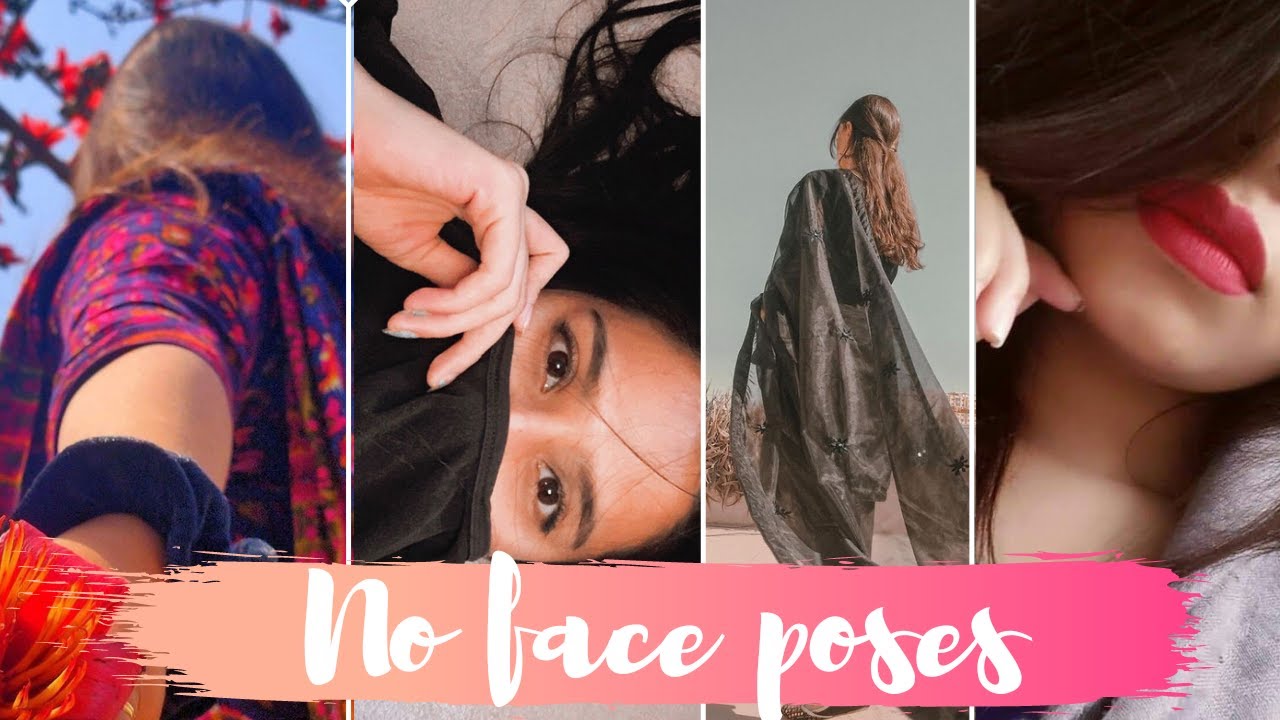 No face photo poses/ Hidden face poses/ Self portrait poses